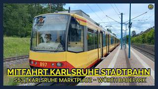 MITFAHRT | S53 Karlsruhe Marktplatz - Wörth Badepark | Stadtbahn Karlsruhe