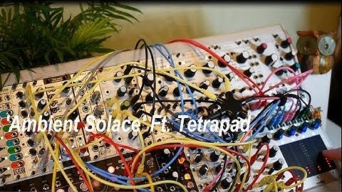 ‘Ambient Solace’ Ft. Tetrapad