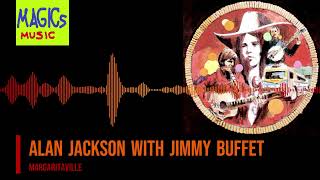 Alan Jackson with Jimmy Buffett - Margaritaville | Classic Country Meets Gulf Coast Rock Live