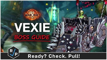 Vexie and the Geargrinders Boss Guide - Liberation of Undermine - Heroic/Normal - 11.1