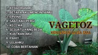 VAGETOZ FULL ALBUM KENANGAN MASA SEKOLAH TANPA IKLAN