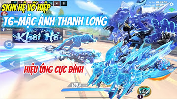 [ZING SPEED MOBILE] T6-KHÔI HỔ MẶC ẢNH THANH LONG SKIN HỆ VÕ HIỆP HIỆU ỨNG CỰC ĐỈNH NÓC 🔥