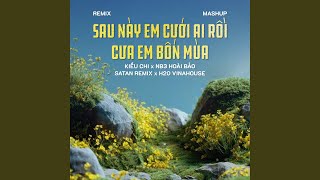 Download Lagu Mashup Sau Này Em Cưới Ai Rồi x Cưa Em Bốn Mùa (Remix) Download Lagu Mashup Sau Này Em Cưới Ai Rồi x Cưa Em Bốn Mùa (Remix)