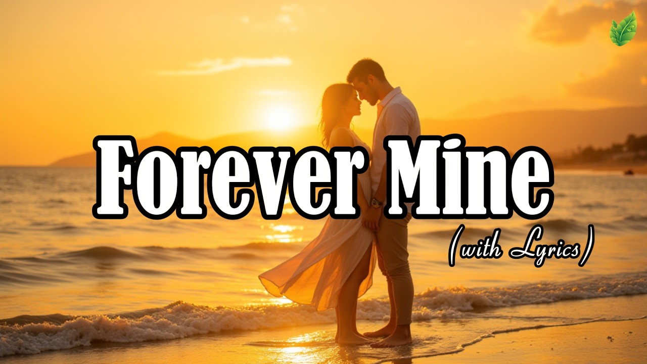 Forever Mine💞 | Romantic Love Songs & Beautiful Melodies Ballads🎶 | Easy Listening Songs ⚡💞