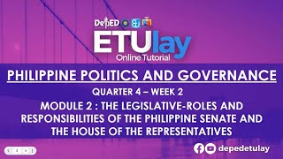 The Legislative-Role and Responsibilities of the Philippine Senate and The House of Representatives