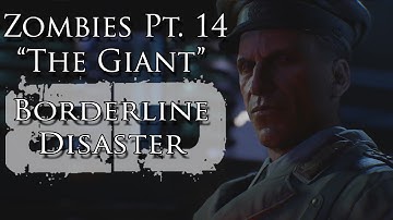 Zombies Pt. XIV "The Giant" Music Video - Borderline Disaster  - Black Ops III Zombie Song