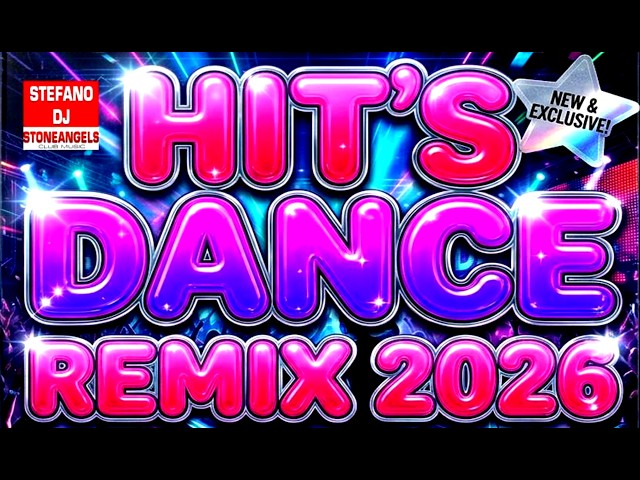 HITS DANCE REMIX 2026 FREE DOWNLOAD MIXED BY STEFANO DJ