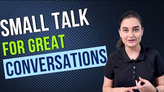 How To Start conversations with Small Talk
