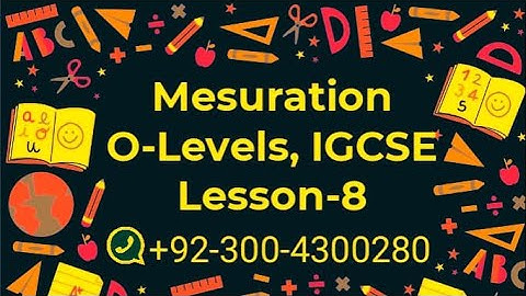 Mensuration (O Levels and IGCSE) Topical Past Year (Part-I)