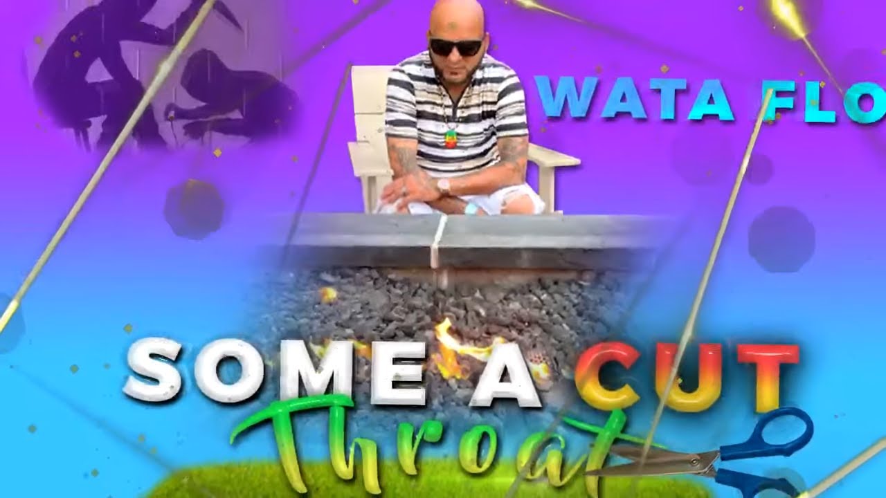 Wataflo - Some A Cut Throat (2022 Chutney Soca)
