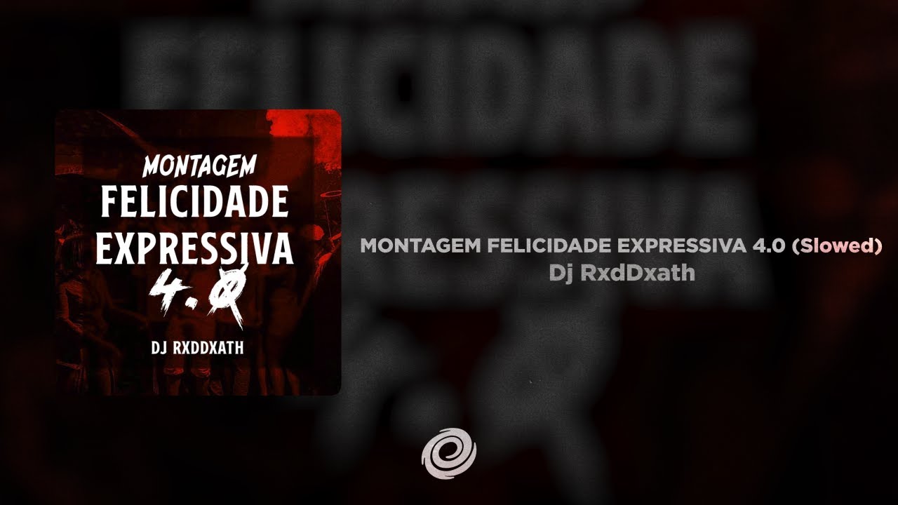 Dj RxdDxath - MONTAGEM FELICIDADE EXPRESSIVA 4.0 (Slowed)