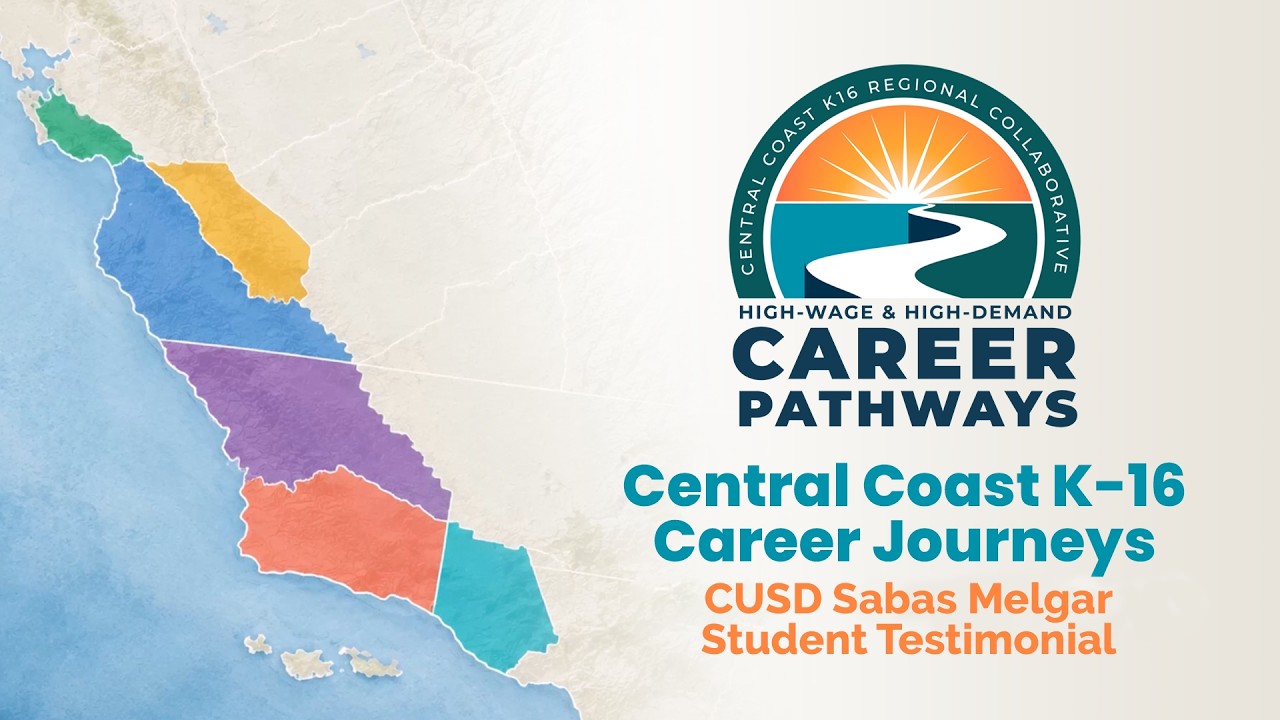 Central Coast K-16 Career Journeys: CUSD Sabas Melgar Student Testimonial