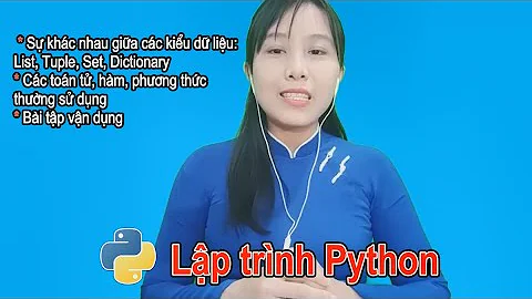 Lập trình Python bài 8 Sự khác nhau giữa List, Tuple, Set, Dictionary | Nga it