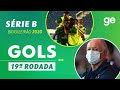 OS GOLS DA 19ª RODADA DO BRASILEIRÃO SÉRIE B 2020 – PARTE 1 | ge.globo