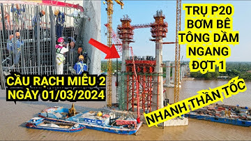 Quá nhanh! Trụ chính P20 Cầu Rạch Miễu 2 tiến hành bơm bê tông "Dầm Ngang Đợt 1" mới nhất 1/3/2024