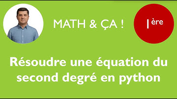 Résoudre une équation du second degré en python