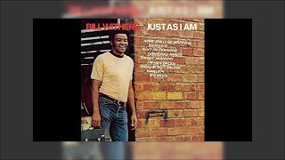 Video thumbnail of "Bill Withers - Just As I Am Mix"