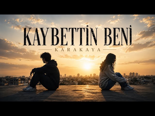 KARAKAYA - Kaybettin Beni