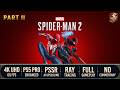 Marvel's Spider-Man 2 Part II | Cinematic Walkthrough | 4K HDR 60FPS | PS5 Pro | No Commentary