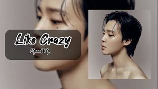 Jimin - Like Crazy (Speed Up)