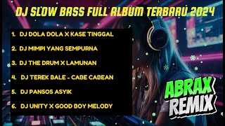 Dj Slow Bass  Album Terbaru 2024  Dj Dola Dola  Jedag Jedug Viral Tiktok