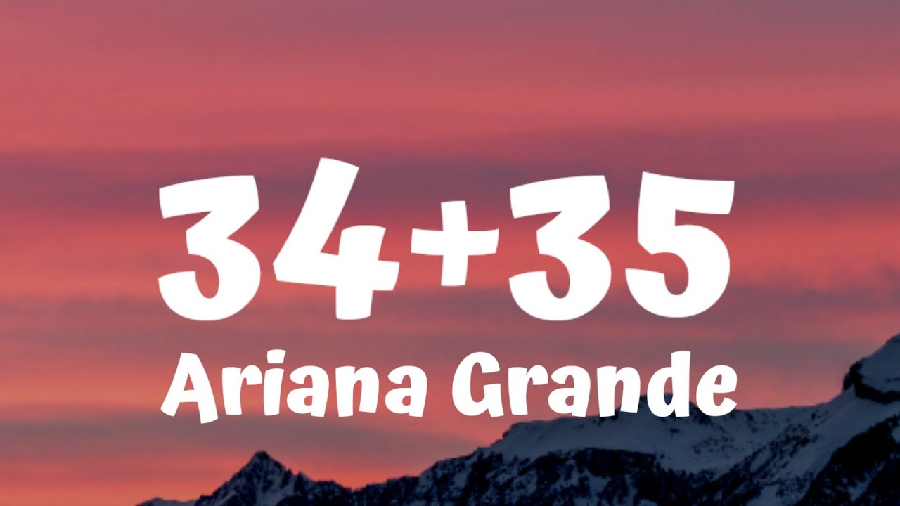 34-35-ariana-grande-lyrics-youtube