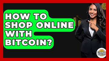 How to Shop Online with Bitcoin? - CryptoBasics360.com