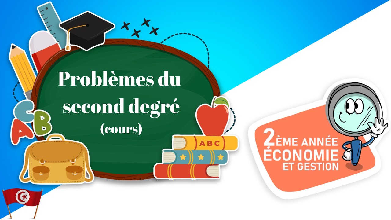 [Maths] 2ème année Eco (Lycée) maths: Probleme du second degré (cours)