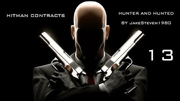 Hitman: Contracts - Hunter and Hunted (Redone)