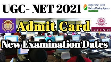 UGC-NET 2021 New Examination dates / Admit Card / UGC-NET December 2020 Cycle