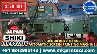 Loading Shiki S35 3Cwuv - Automatic Roll To Roll Screen Printing Machine Mk Printecs 9842985143
