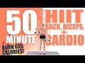 50 Minute HIIT Back, Biceps, and Cardio Workout 🔥Burn 625 Calories!🔥