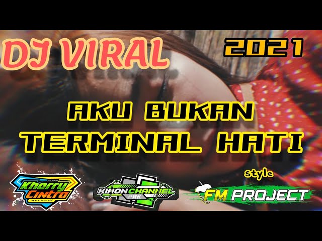 DJ AKUBUKAN TERMINALHATI ||BY KHERI CINTRA HERMADI || SETYLE FMPROJECT class=