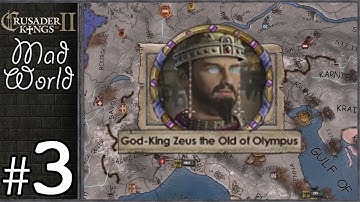 Crusader Kings 2: Mad World #3 - Letter from Zeus!