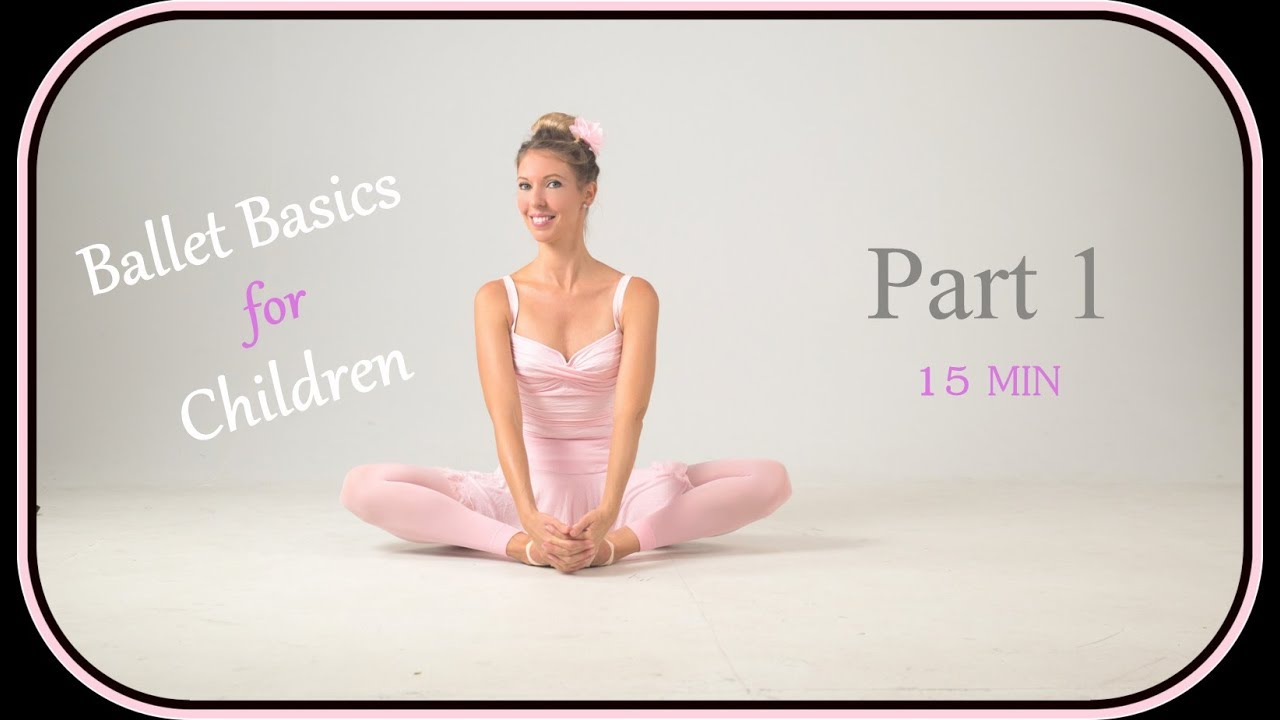 Part 1 ~ Pre-Ballet for Children – Basic Exercises 