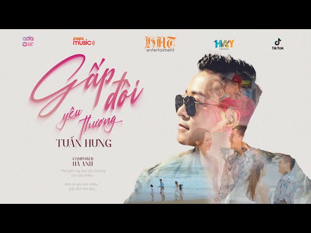 (Official MV) Gấp Đôi Yêu Thương - Tuấn Hưng class=