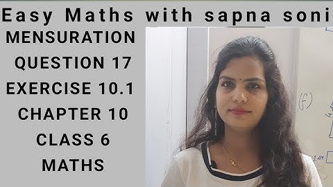 Mensuration Question 17 Exercise 10.1 Chapter 10 Class 6 Maths NCERT Solutions CBSE Maths.