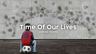 ahmed chawki - time of our lives (sped up) Resimi