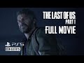 The last of us part 1 full movie 4k 60fps