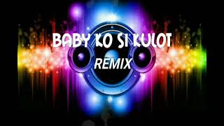 Baby ko si kulot (Remix)