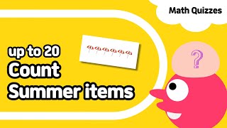Counting up to 20 #5 | Count summer items | Pre-K & Kindergarten Math Quiz