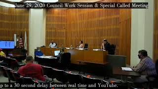 June 29, 2020 Council Work Session & Special Called Meeting