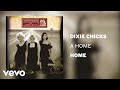The Chicks - A Home (Official Audio)