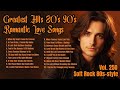 Greatest Hits Romantic Love Songs 💖 Love Songs 80's 90's - Soft Rock Ballads - Playlist Vol. 250 Mp3 Song