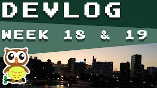 noDevlog - WEEK 18 & 19 | The End.
