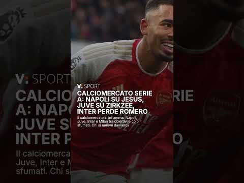 Video Calciomercato Serie A: Napoli su Jesus, Juve su Zirkzee, Inter perde Romero