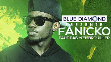 Fanicko - Faut pas m'embrouiller (Audio Officiel)