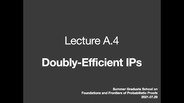 Lecture A.4: Doubly-Efficient IPs