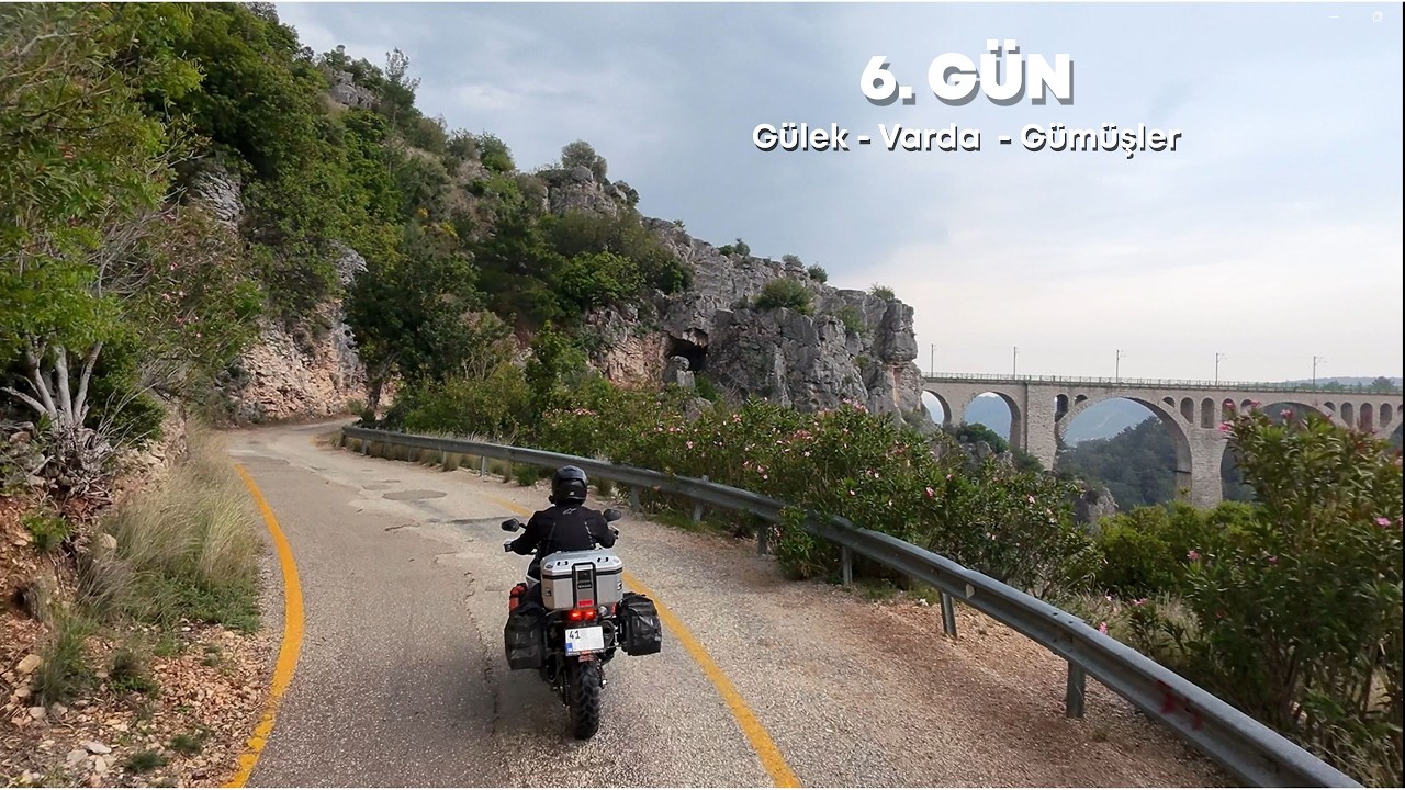 Gülek Kalesi – Varda Köprüsü – Gümüşler Manastırı | 6. GÜN
