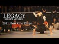 LEGACY Street Masters 2011 Flow One Three The Miami Freestyle Power King LEGACY Street Masters 2011 Flow One Three The Miami Freestyle Power King
